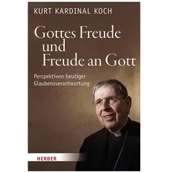 Gottes Freude und Freude an Gott, Sachbücher von Kurt Koch