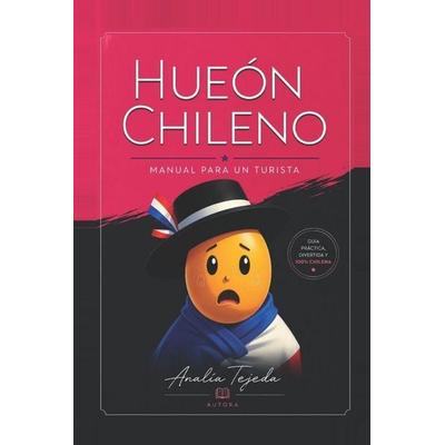Hueón chileno, Taschenbuch von Analía Tejeda, Independently published