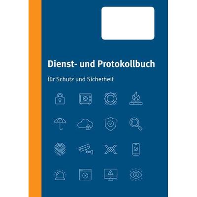 Dienst- und Protokollbuch für Schutz und Sicherheit, Taschenbuch von Kai Deliomini, BoD – Books on Demand, 978-3-7481-0872-6