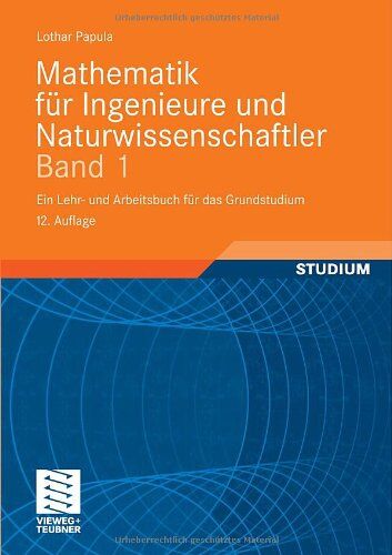 Lothar Papula - Mathematik für Ingenieure und Naturwissenschaftler Band 1: Ein Lehr- und Arbeitsbuch für das Grundstudium - Preis vom 16.10.2026 11:41:07 h