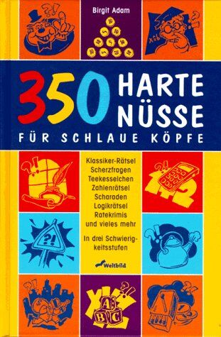 Birgit Adam - Dreihundertfünfzig (350) harte Nüsse für schlaue Köpfe - Preis vom 30.09.2026 09:01:18 h