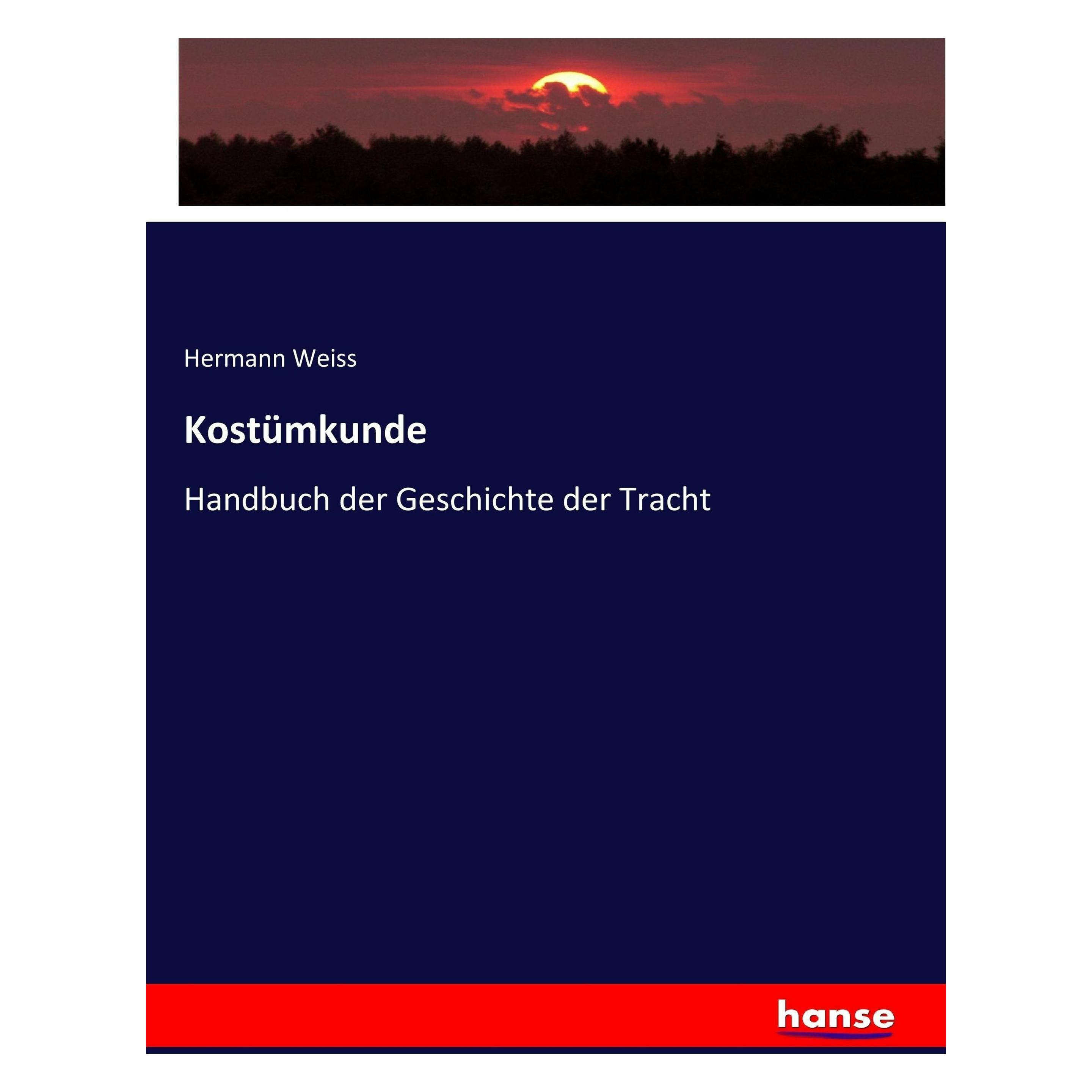 Hansebooks Kostümkunde (Deutsch, Softcover, Hermann Weiss) (55873187)