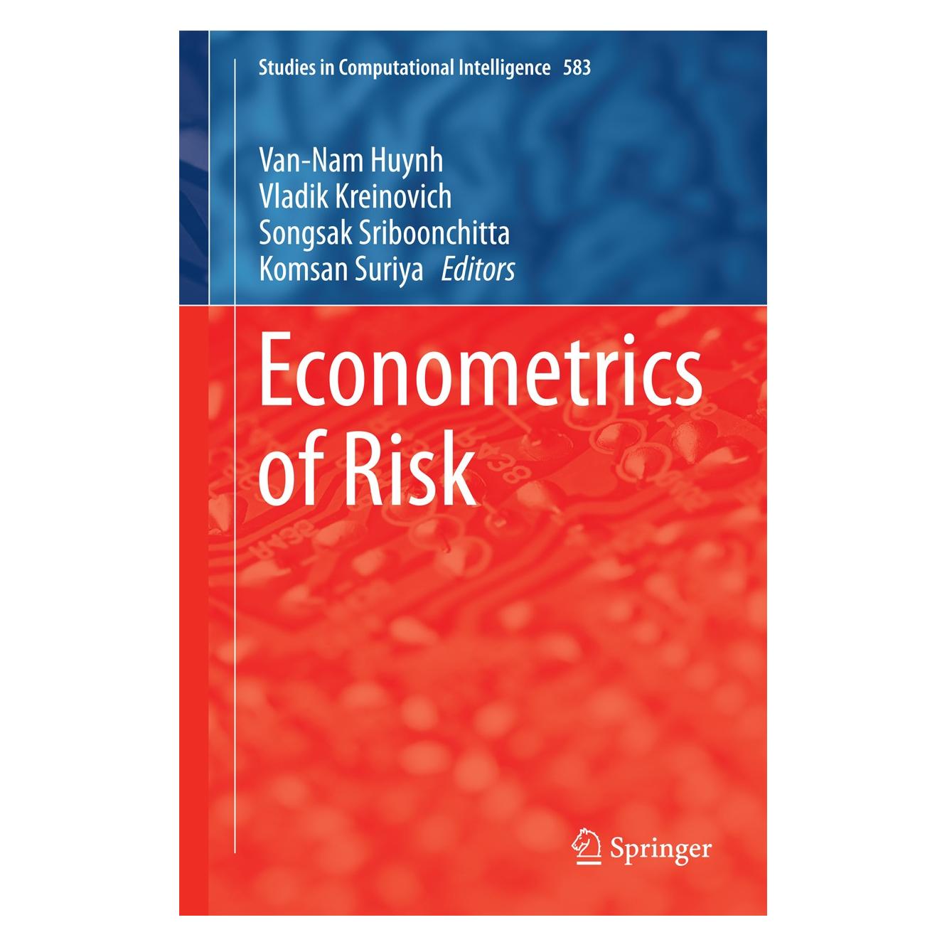 Springer Econometrics of Risk (Englisch, Hardcover, Komsan Suriya, Songsak Sriboonchitta, Van-Nam Huynh, Vladik Kreinovich) (9783319134482)