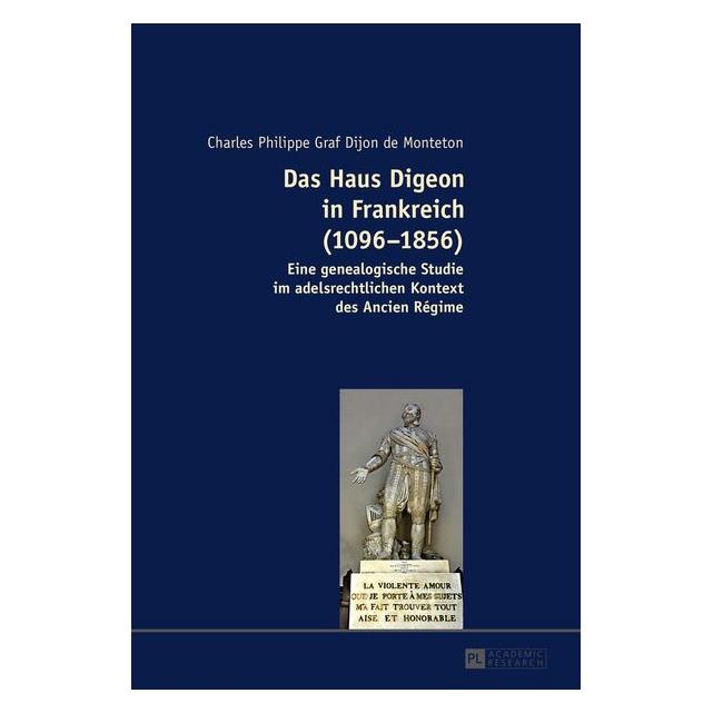Peter Lang Das Haus Digeon in Frankreich (10961856) (Deutsch, Hardcover, Charles Philippe Graf Dijon) (35142217)