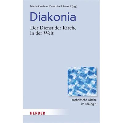 Diakonia - Der Dienst der Kirche in der Welt, Gebundene Ausgabe von , Herder, 978-3-451-32626-4