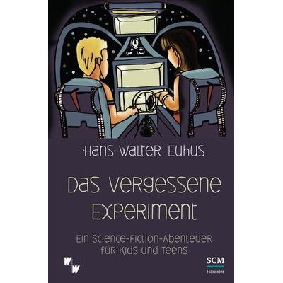 Das vergessene Experiment, Gebundene Ausgabe von Hans-Walter Euhus, Hänssler