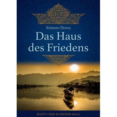 Das Haus des Friedens, Taschenbuch von Simone Dorra, Tredition, 978-3-7345-9718-3