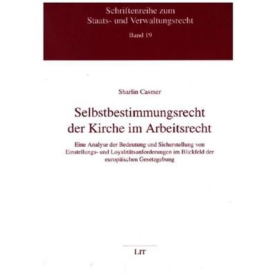 Casmer, S: Selbstbestimmungsrecht der Kirche im Arbeitsrecht, Taschenbuch von Sharlin Casmer, Lit Verlag, 978-3-643-15339-5