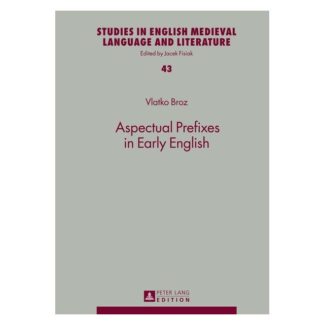 Peter Lang Broz:Aspectual Prefixes in Early Englis (Englisch, Hardcover, Vlatko Broz) (67837064)