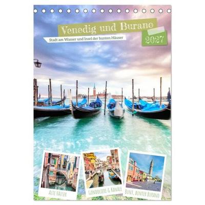 Venedig und Burano, Stadt am Wasser und Insel der bunten Häuser (Tischkalender 2027 DIN A5 hoch), CALVENDO Monatskalender