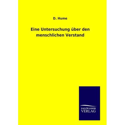 Eine Untersuchung über den menschlichen Verstand, Gebundene Ausgabe von D. Hume, Salzwasser, 978-3-8460-9454-9