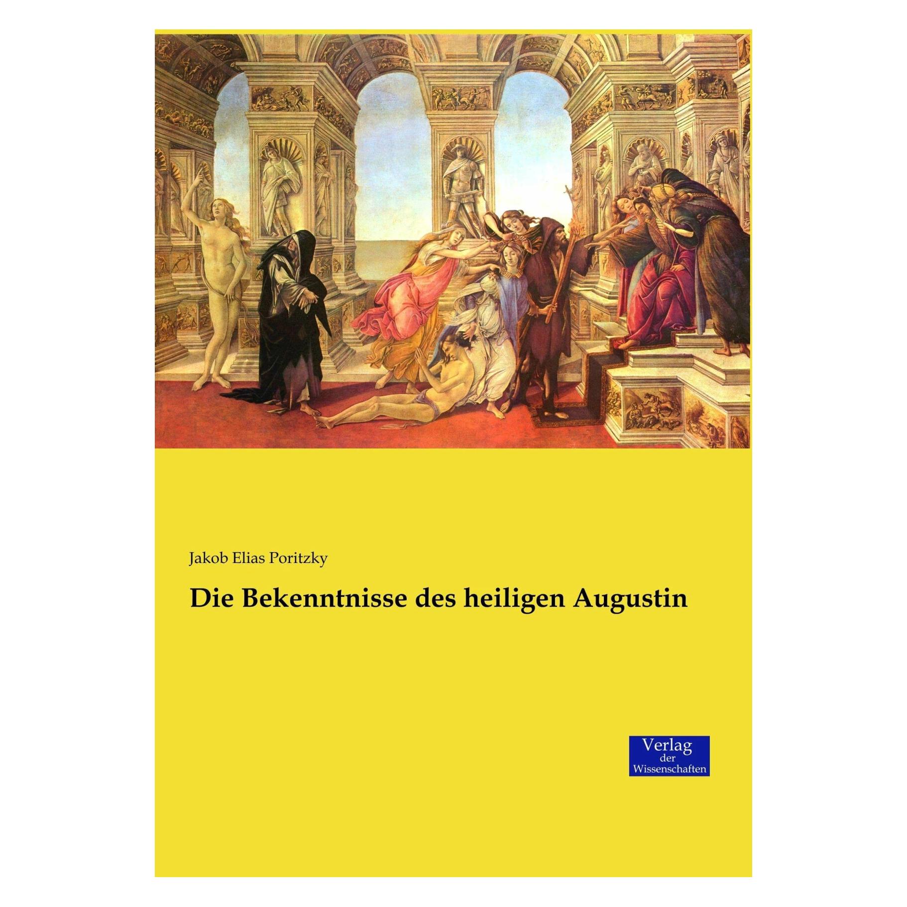 Vero Die Bekenntnisse des heiligen Augustin (Deutsch, Softcover, Jakob Elias Poritzky) (35217297)