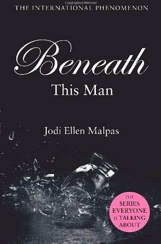 Malpas, Jodi Ellen - This Man 2. Beneath This Man (This Man Trilogy 2) - Preis vom 30.09.2026 09:01:18 h