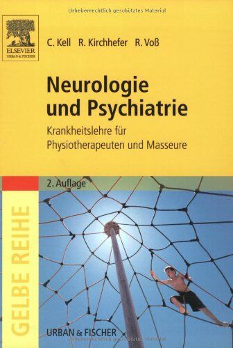 Christian Kell - Neurologie und Psychiatrie. Krankheitslehre für Physiotherapeuten und Masseure - Preis vom 14.10.2026 23:07:16 h