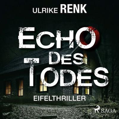 Echo des Todes - Eifelthriller - Ulrike Renk, Audio, 9783946180074