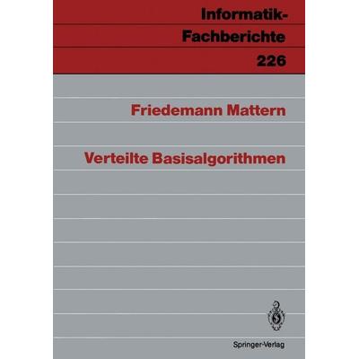 Verteilte Basisalgorithmen, Taschenbuch von Friedemann Mattern, Springer Berlin, 978-3-540-51835-8