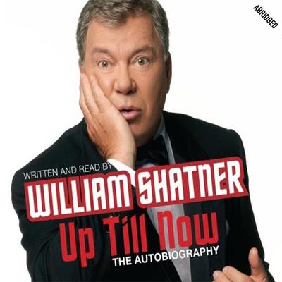 Up Till Now - William Shatner, Audio, 9780230735644