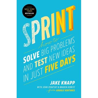 Sprint, Gebundene Ausgabe von Jake Knapp,John Zeratsky,Brad Kowitz, Simon + Schuster LLC, 978-1-5011-2174-6
