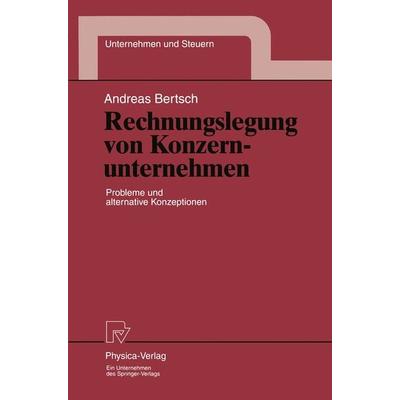 Rechnungslegung von Konzernunternehmen, Taschenbuch von Andreas Bertsch, Physica, 978-3-7908-0842-1