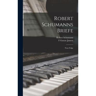Robert Schumanns Briefe -