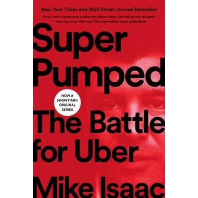 Super Pumped, Taschenbuch von Mike Isaac, Norton, 978-0-393-35861-2
