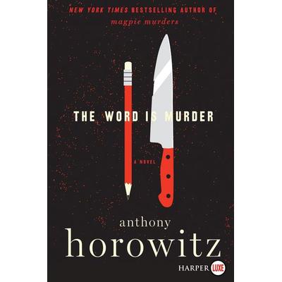 The Word Is Murder, Taschenbuch von Anthony Horowitz, Harper Collins (US), 978-0-06-284586-3
