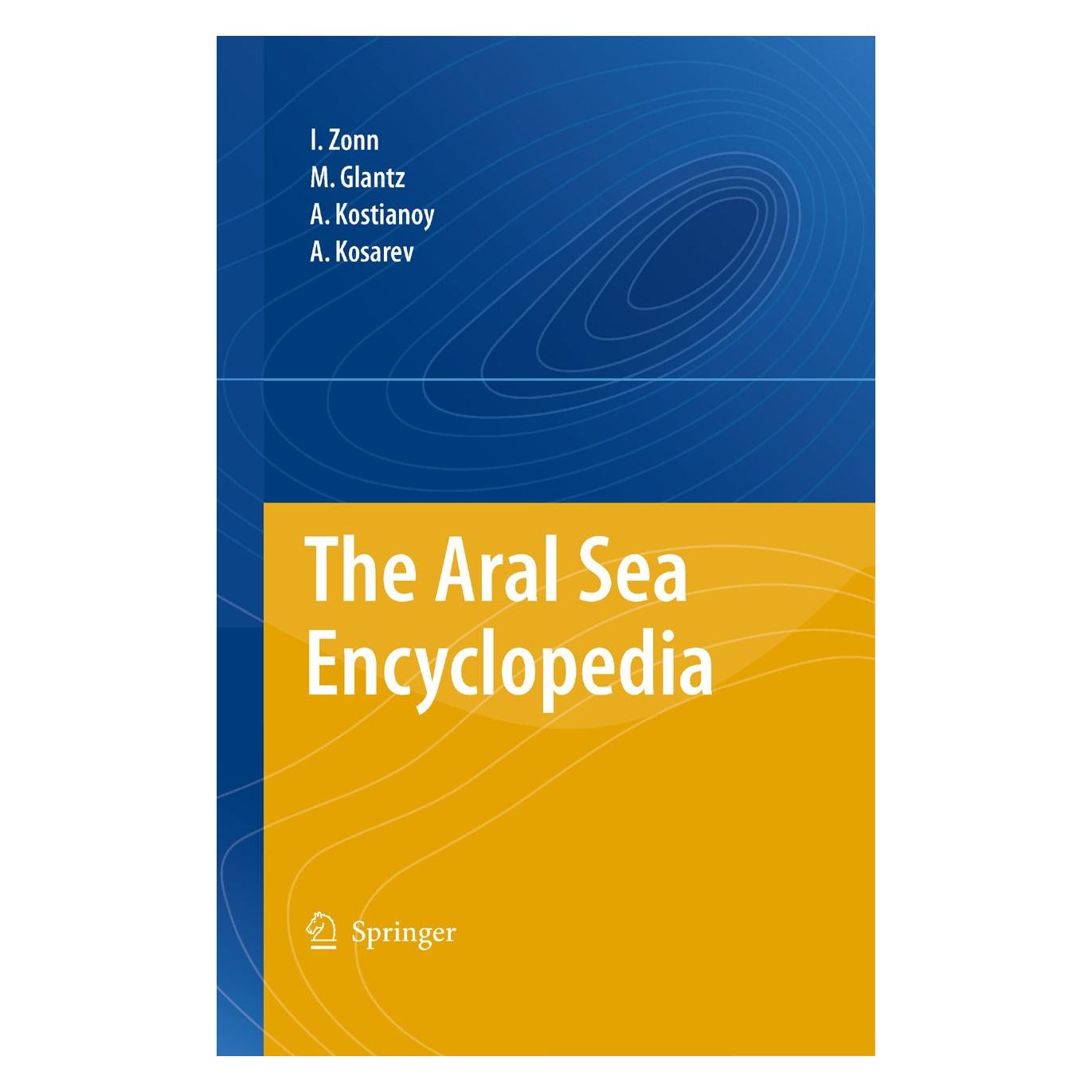 Springer Aral Sea Encyclopedia (Englisch, Hardcover, Aleksey N. Kosarev, Andrey G. Kostianoy, Igor S. Zonn, Michael H. Glantz) (9783540850861)