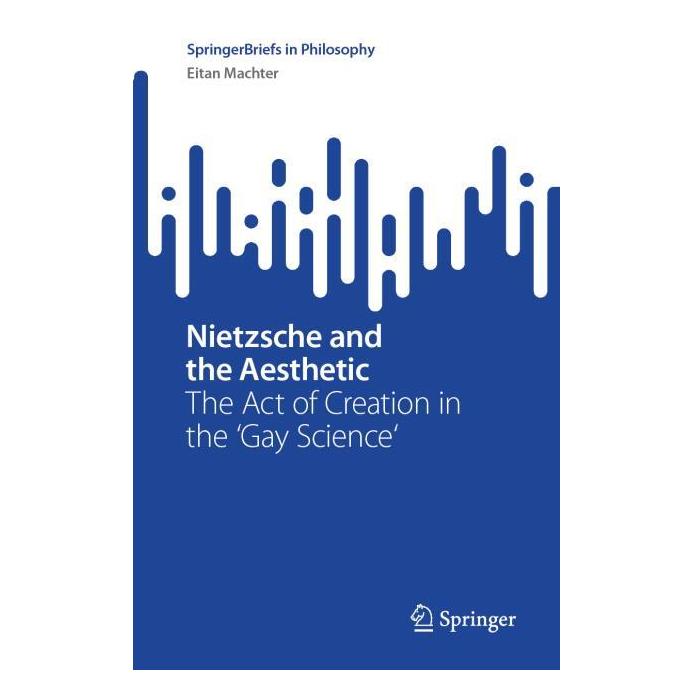 Springer Nietzsche and the Aesthetic (Englisch, Softcover, Eitan Machter) (60797790)