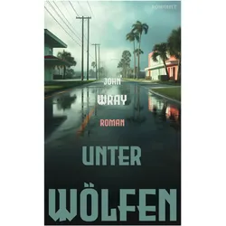 Unter Wölfen, Belletristik von John Wray