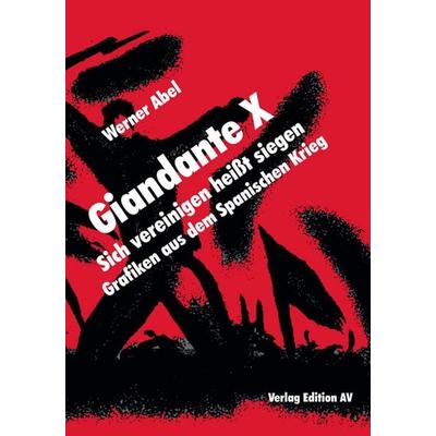 Giandante X - Sich vereinigen heißt siegen, Taschenbuch von , Verlag Edition AV, 978-3-86841-361-8