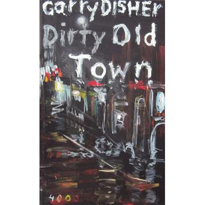 Dirty Old Town, Taschenbuch von Garry Disher, Pulp Master, 978-3-927734-46-3