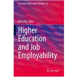 Higher Education and Job Employability, Fachbücher von Betsy Ng