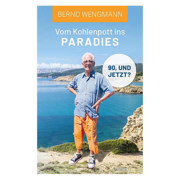 Novum Vom Kohlenpott ins Paradies (Deutsch, Softcover, Bernd Wengmann) (57013786)