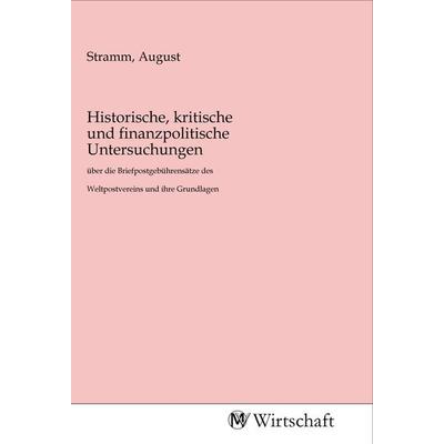 Historische, kritische und finanzpolitische Untersuchungen, Taschenbuch von , MV-Wirtschaft, 978-3-96885-021-4