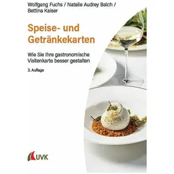 Fuchs:Speise- und Getränkekarten, Fachbücher von Wolfgang Fuchs, Bettina Kaiser, Natalie Audrey Balch
