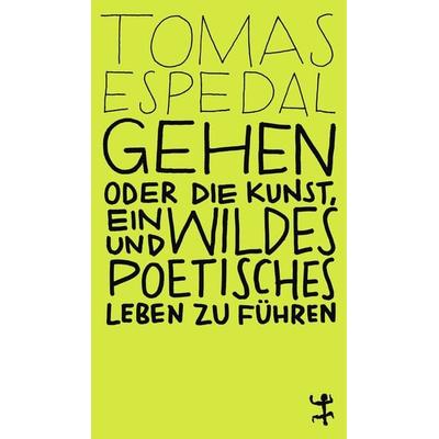 Gehen, Taschenbuch von Tomas Espedal, Matthes & Seitz, 978-3-7518-0100-3