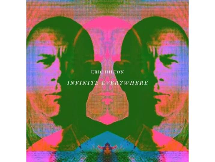 Eric Hilton - Infinity Everywhere