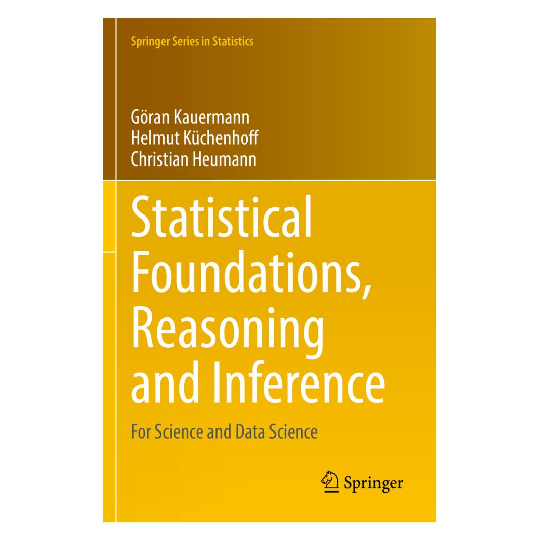 Springer Statistical Foundations, Reasoning and Inference (Englisch, Softcover, Christian Heumann, Göran Kauermann, Helmut Küchenhoff) (56892250)