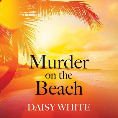 Murder on the Beach - Daisy White, Audio, 9781407997933