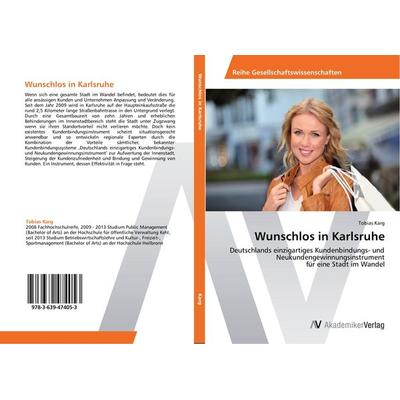 Wunschlos in Karlsruhe, Taschenbuch von Tobias Karg, AV Akademikerverlag, 978-3-639-47405-3