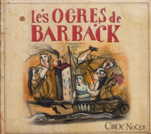 Les Ogres de Barback - Croc Noces - Preis vom 11.10.2026 15:43:13 h