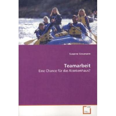 Graumann, S: Teamarbeit, Taschenbuch von Susanne Graumann, VDM, 978-3-639-15280-7