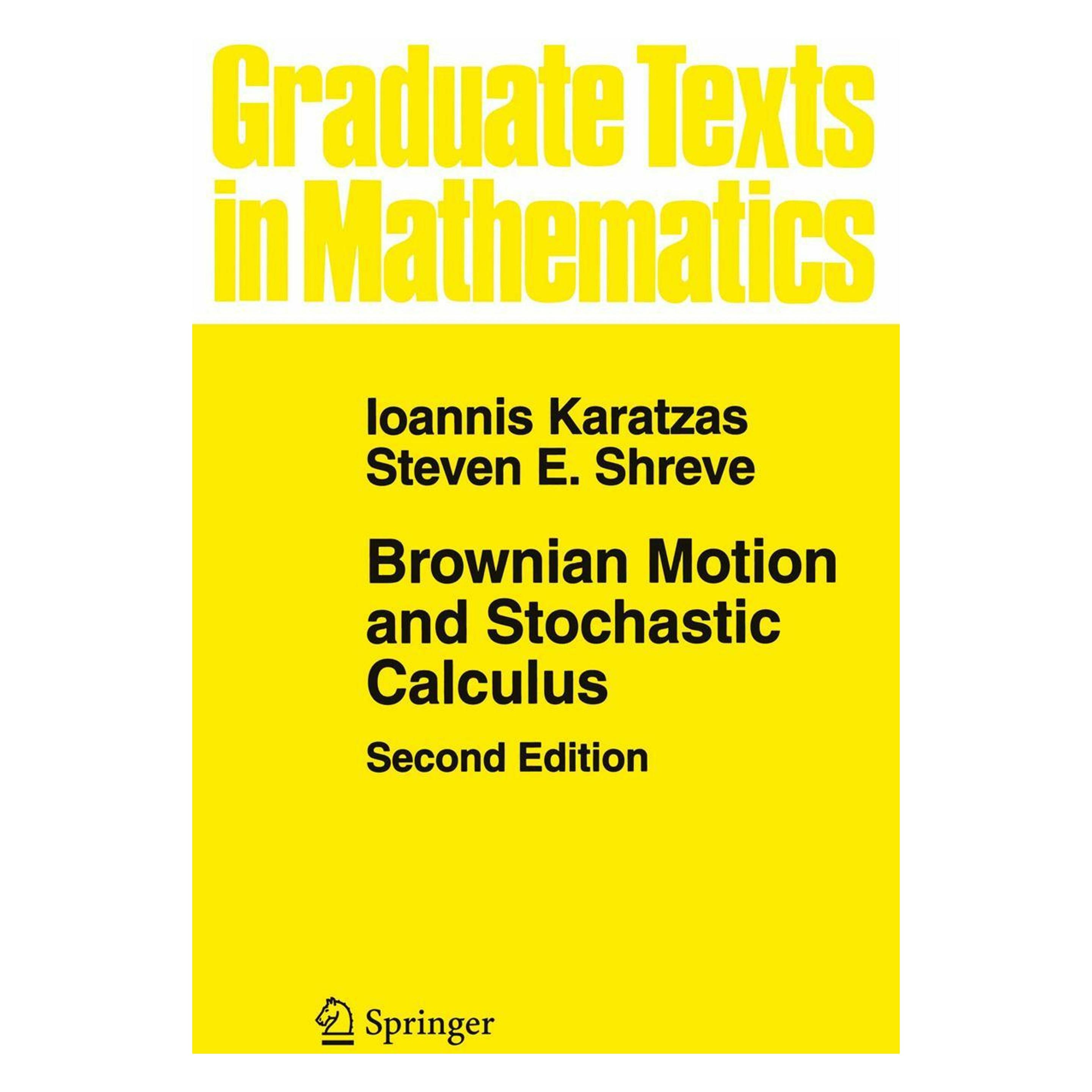 Springer Brownian Motion and Stochastic Calculus (Englisch, Softcover, Ioannis Karatzas, Steven Shreve) (55187752)