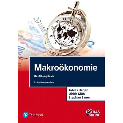 Makroökonomie Übungsbuch, Taschenbuch von Tobias Hagen,Ulrich Klüh,Stephan Sauer, Pearson Studium ein Imprint von Pearson Benelux B.V.