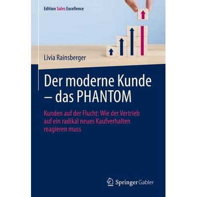 Der moderne Kunde – das PHANTOM, Gebundene Ausgabe von Livia Rainsberger, Springer Fachmedien Wiesbaden GmbH, 978-3-658-36357-4