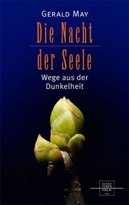 Gerald May - Die Nacht der Seele: Mit Mystikern aus der Depression - Preis vom 09.10.2026 07:28:09 h