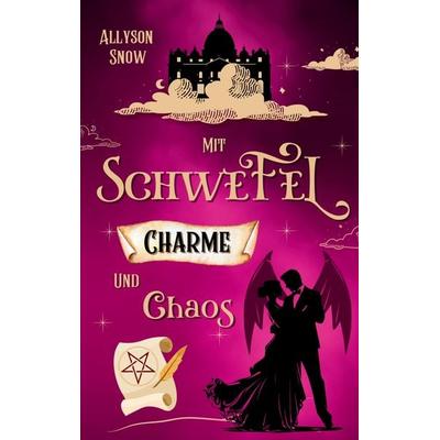 Mit Schwefel, Charme und Chaos, Taschenbuch von Allyson Snow, BoD – Books on Demand, 978-3-7557-8114-1