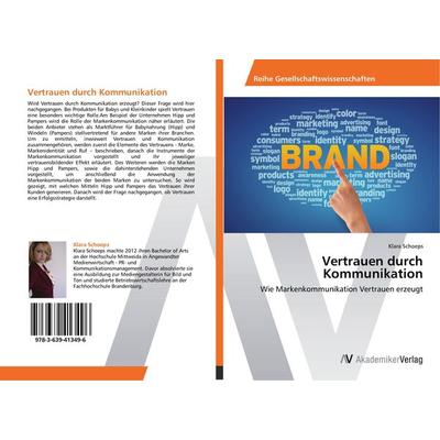 Vertrauen durch Kommunikation, Taschenbuch von Klara Schoeps, AV Akademikerverlag, 978-3-639-41349-6
