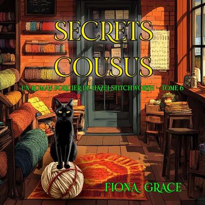 Secrets cousus (Un roman policier de Hazel Stitchworth — tome 6) - Fiona Grace, Audio, 9798261429661