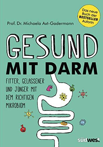 Michaela Axt-Gadermann - Gesund mit Darm. Fitter, gelassener und jünger mit dem richtigen Mikrobiom - Preis vom 16.10.2026 11:41:07 h